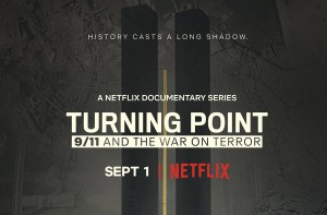 NETFLIX PREVIEW: ‘Turning Point: 9/11 and the War on Terror’ releasing on 1 September 2021 (5 episodes)