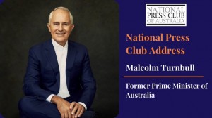 Former Australian PM Malcolm Turnbull censures PM Scott Morrison’s handling of  the N-submarine deal (READ FULL SPEECH AT THE NATIONAL PRESS CLUB OF AUSTRALIA)