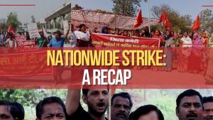 Why did Indian workers go on a 2-day nationwide strike on 28 & 29 March 2022 ?