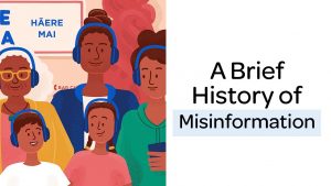 A Brief History of Misinformation