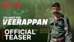 Netflix : The Hunt For Veerappan, from Aug. 4 (Watch Teaser)