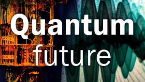 Quantum future – behind the hype?