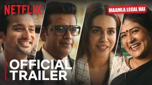 Netflix drops ‘Maamla Legal Hai’ trailer