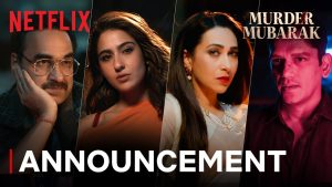 Netflix: ‘Murder Mubarak’, premiering March 15, 2024 (Watch)